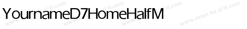 YournameD7HomeHalf Medium字体转换